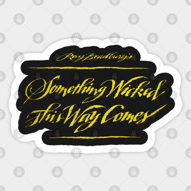 Something Wicked Sticker by TheUnseenPeril